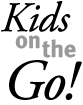 Kids on the Go!